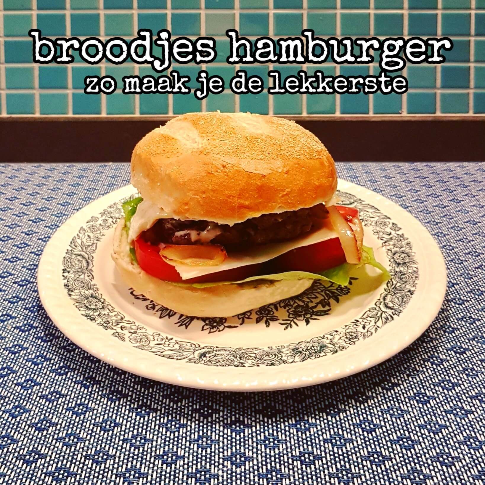 systeem vernieuwen Verhogen Het recept voor de lekkerste broodjes hamburger - Leuk met kids Leuk met  kids