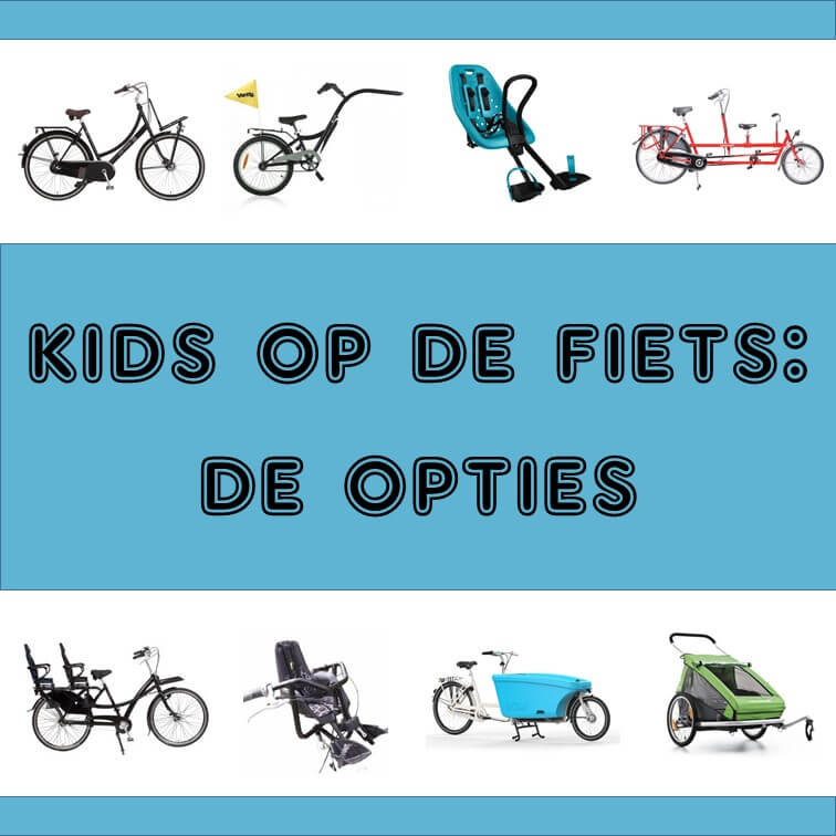 controleren Schotel Voorafgaan Van fietsstoeltje en moederfiets tot bakfiets: alle manieren om je kind mee  te nemen op de fiets - Leuk met kids Leuk met kids