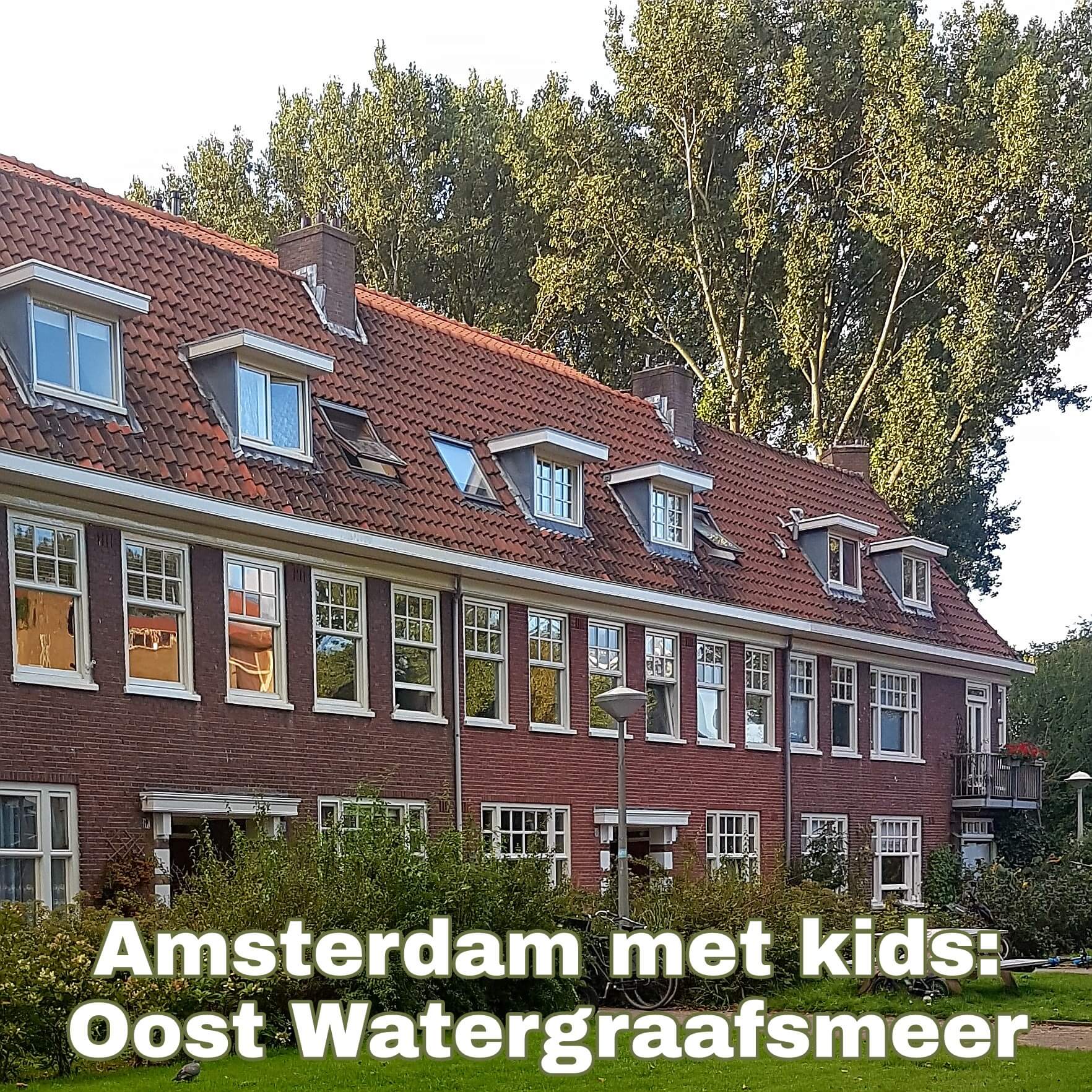 Amsterdam Oost Watergraafsmeer met kinderen 